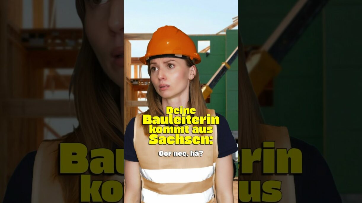 Deine Bauleiterin kommt aus Sachsen 🏗️ #comedy #sachsen