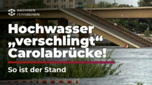 HOCHWASSER-ANGST in Sachsen! So ist der Stand an der Carolabrücke I Sachsen Fernsehen