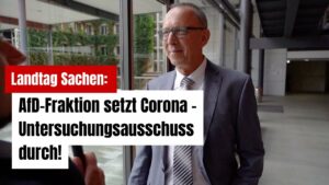 Landtag Sachsen: AfD-Fraktion setzt Corona-Untersuchungsausschuss durch!