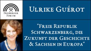 Ulrike Guérot - Freie Republik Schwarzenberg, die Zukunft der Geschichte & Sachsen in Europa