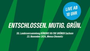59. Landesversammlung BÜNDNIS 90/DIE GRÜNEN Sachsen