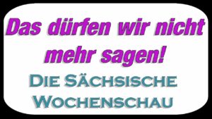 Böse Wörter und indische Verhältnisse in Sachsen! [Die Sächsische Wochenschau] #010