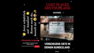 Lost Places Deutschland I Verborgene Orte in deinem Bundesland I Sachsen