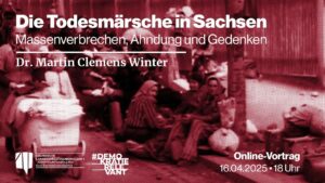 Die Todesmärsche in Sachsen. Massenverbrechen, Ahndung und Gedenken | Dr. Martin Clemens Winter
