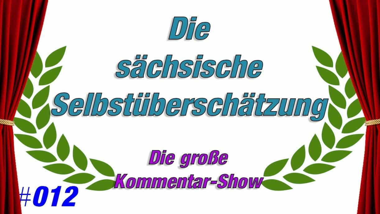 Immer auf die Sachsen! 😭 Die Kommentarshow