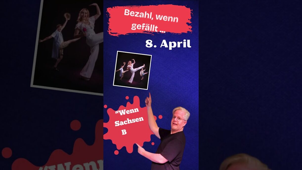 Bezahl, wenn gefällt am 08.April "Wenn Sachsen Beine wachsen" #kabarett #leipzig #comedy