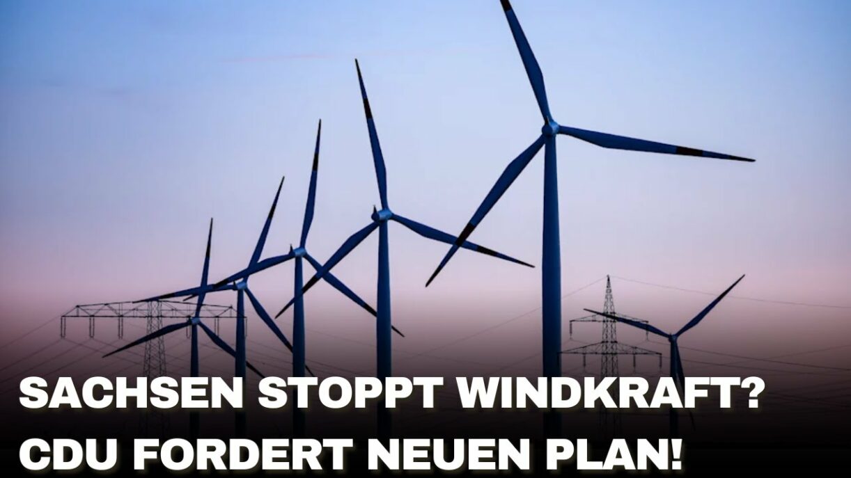 Sachsen gegen Windkraft-Ausbau? CDU-Ministerin fordert Kurswechsel!