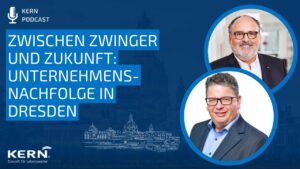 Unternehmensnachfolge in Sachsen: Einblicke mit Thorsten Edelmann | Inside KERN