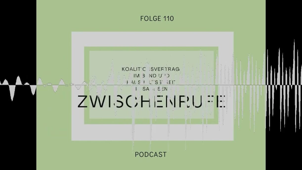 #110: Koalitionsvertrag im Bund und Haushaltsstreit in Sachsen