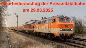 Mitarbeiterausflug der Pressnitztalbahn durch Sachsen und Thüringen am 29.03.2025