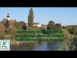 Lutherweg Sachsen Teil 21 von Wurzen über Nitzschka und Neichen nach Trebsen
