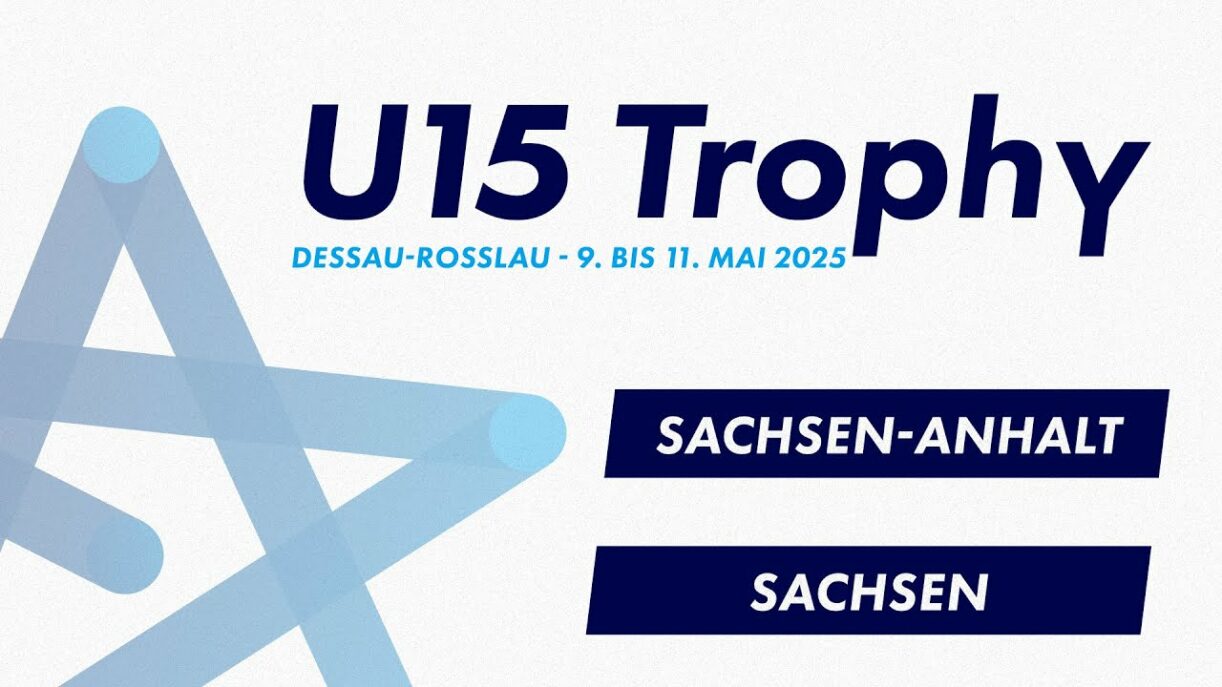 U15 Junioren Trophy 2025 | Sachsen-Anhalt - Sachsen